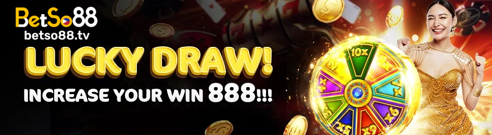 BetSo88 Casino Lucky Draw Win up to 888! Waiting for you to draw, still hesitating?