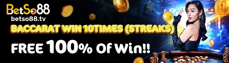 BetSo88 baccarat win 10 times(streaks), free 100% of win!