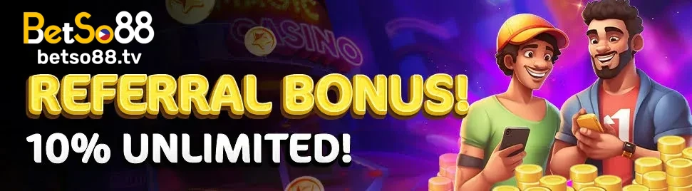 Play with each other for mutual benefit! Share to earn BetSo88 10% referral bonus!